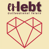 erlebt - Gottesdienst feiern