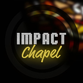 IMPACT Chapel